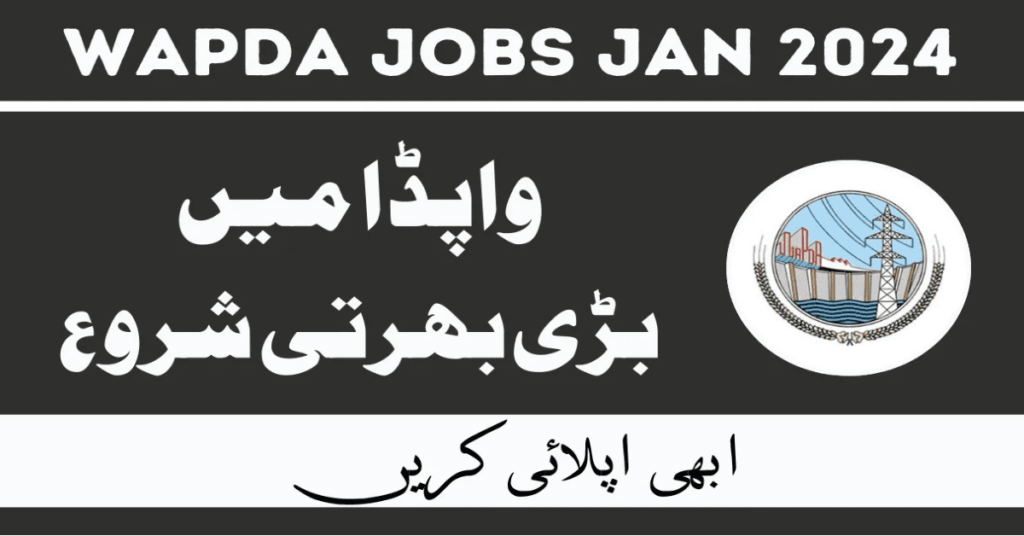 WAPDA Jobs 2024 | www.wapda.gov.pk