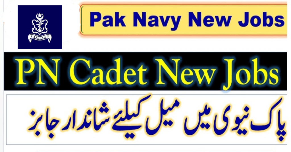 Join Pak Navy Jobs 2024 as PN Cadet | www.joinpaknavy.gov.pk